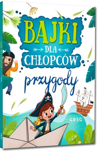 Bajki dla chłopców przygody von Greg