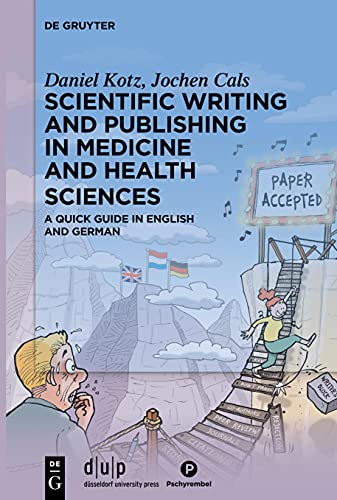 Scientific writing and publishing in medicine and health sciences: A quick guide in English and German von de Gruyter