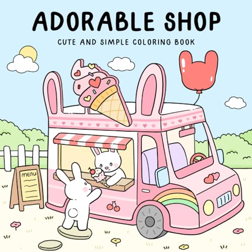 Adorable Shop: Cute & Simple Coloring Book for Adults and Kids Featuring the Joyful Daily Life of Animal Characters Adorable Shop: Cute & Simple Coloring Book for Adults and Kids Featuring the Joyful Daily Life of Animal Characters