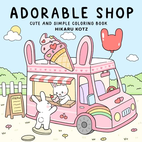 Adorable Shop: Cute & Simple Coloring Book for Adults and Kids Featuring the Joyful Daily Life of Animal Characters Adorable Shop: Cute & Simple Coloring Book for Adults and Kids Featuring the Joyful Daily Life of Animal Characters