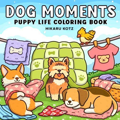 Dog Moments: Puppy Life Coloring Book for Adults and Teens (Cat & Dog Coloring Book) von Harmo Press