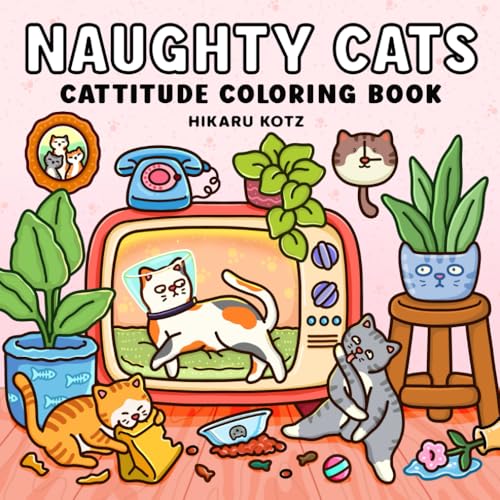 Naughty Cats: Cattitude Coloring Book for Adults and Teens (Cat & Dog Coloring Book) von Independently published