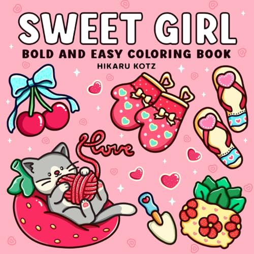 Sweet Girl: Bold and Easy Coloring Book for Adults and Teens Featuring Lovely Matched Items Sweet Girl: Bold and Easy Coloring Book for Adults and Teens Featuring Lovely Matched Items von Independently published