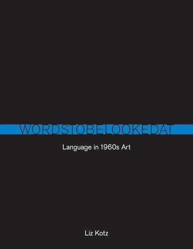 Words to Be Looked At: Language in 1960s Art (Mit Press)