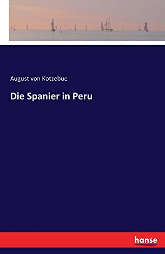 Die Spanier in Peru Die Spanier in Peru