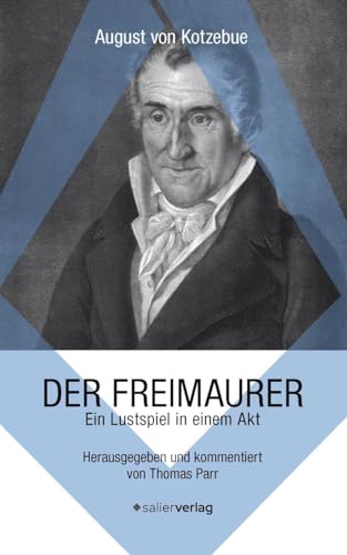 Der Freimaurer: Ein Lustspiel in einem Akt
