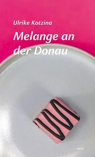 Melange an der Donau: Erzählungen von Edition Laurin
