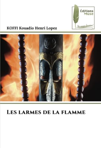 Les larmes de la flamme von Éditions Muse