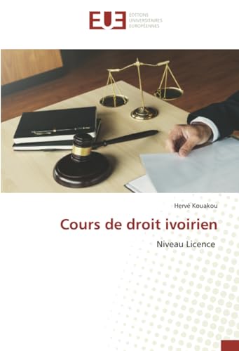 Cours de droit ivoirien: Niveau Licence von Éditions universitaires européennes