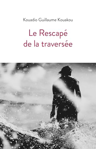 Le Rescapé de la traversée von Librinova