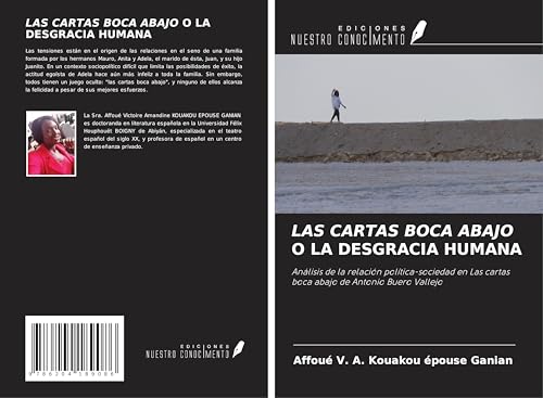 LAS CARTAS BOCA ABAJO O LA DESGRACIA HUMANA: Análisis de la relación política-sociedad en Las cartas boca abajo de Antonio Buero Vallejo von Ediciones Nuestro Conocimiento
