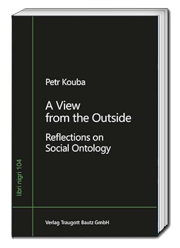 A View from the Outside: Reflections on Social Ontology (libri nigri)