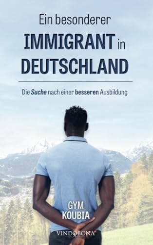 Ein besonderer Immigrant in Deutschland: Die Suche nach einer besseren Ausbildung