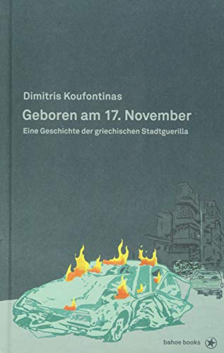 Geboren am 17. November: Eine Geschichte der griechischen Stadtguerilla