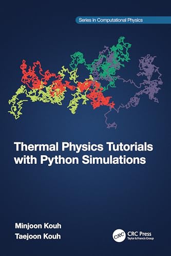 Thermal Physics Tutorials with Python Simulations (Computational Physics) von CRC Press