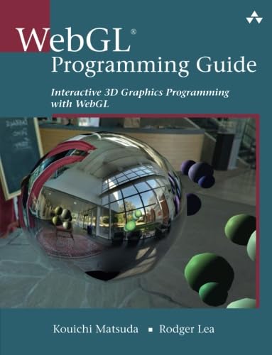 WebGL Programming Guide: Interactive 3D Graphics Programming with WebGL (OpenGL) von Addison-Wesley Professional