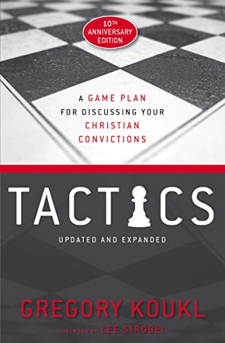 Tactics, 10th Anniversary Edition: A Game Plan for Discussing Your Christian Convictions von HarperCollins