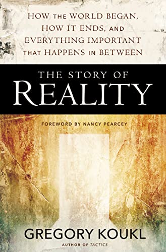 The Story of Reality: How the World Began, How It Ends, and Everything Important that Happens in Between von Zondervan