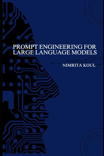 Prompt Engineering For Large Language Models Prompt Engineering For Large Language Models von My Own Imprint