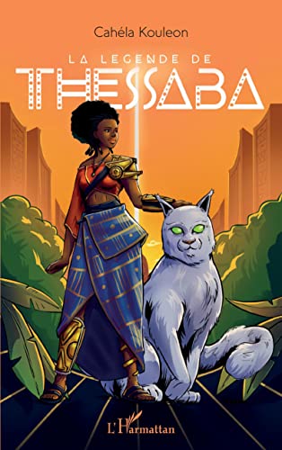 La légende de Thessaba La légende de Thessaba von Editions L'Harmattan
