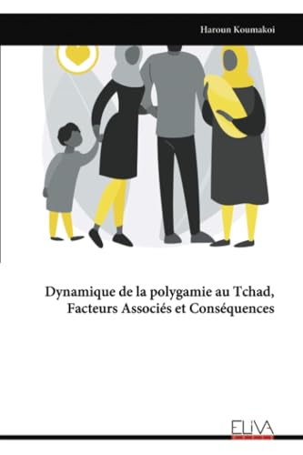 Dynamique de la polygamie au Tchad, Facteurs Associés et Conséquences