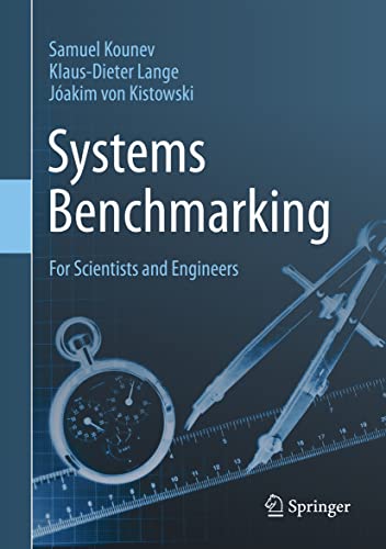 Systems Benchmarking: For Scientists and Engineers von Springer