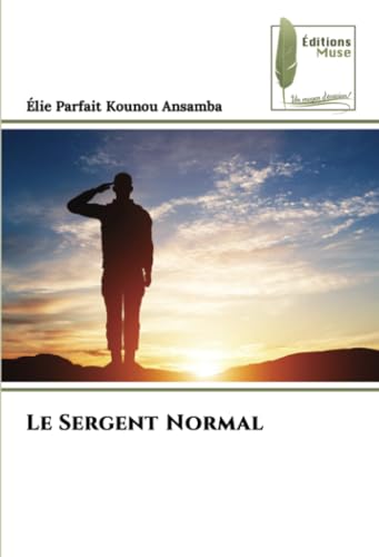 Le Sergent Normal: DE von Éditions Muse