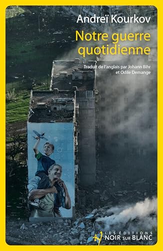 Notre guerre quotidienne von NOIR BLANC