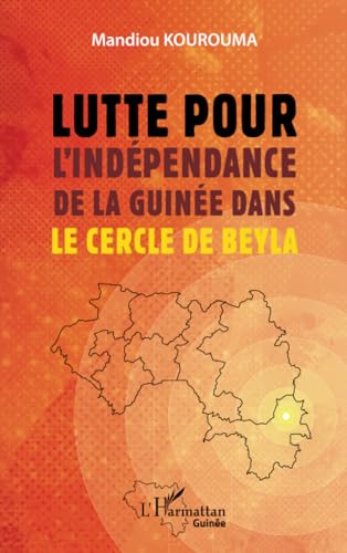 Lutte pour l’indépendance de la Guinée dans le cercle de Beyla von Editions L'Harmattan