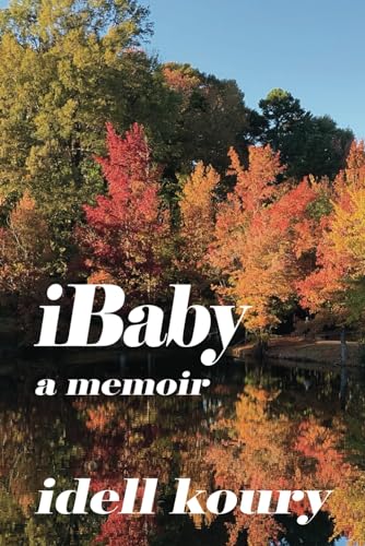 iBaby: A Memoir von High Bridge Books