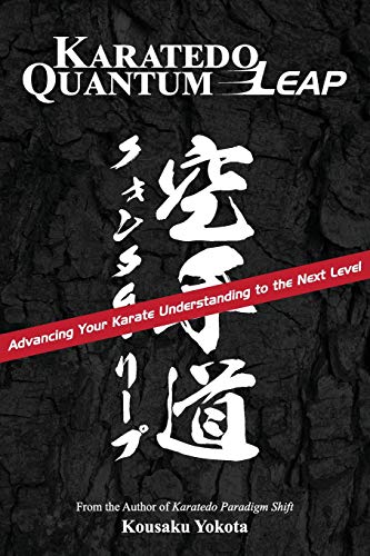 Karatedo Quantum Leap: Advancing Your Karate Understanding to the Next Level von Azami Press
