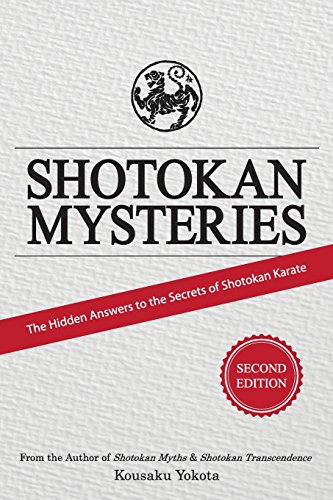 Shotokan Mysteries: The Hidden Answers to the Secrets of Shotokan Karate von Azami Press