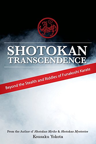 Shotokan Transcendence: Beyond the Stealth and Riddles of Funakoshi Karate von Azami Press