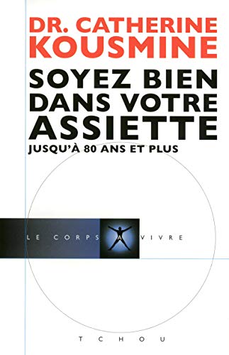 Soyez bien dans votre assiette: Jusqu'à 80 ans et plus