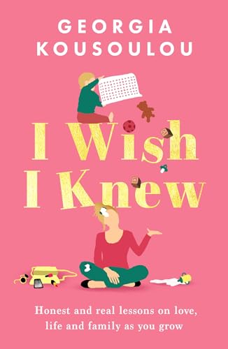 I Wish I Knew: Lessons on love, life and family as you grow - the instant Sunday Times bestseller von Seven Dials