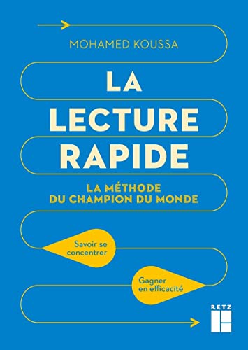 La lecture rapide - La méthode du champion du monde: La méthode du champion du monde. Savoir se concentrer. Gagner en efficacité von RETZ