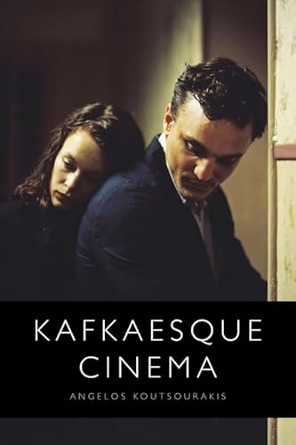 Kafkaesque Cinema Kafkaesque Cinema