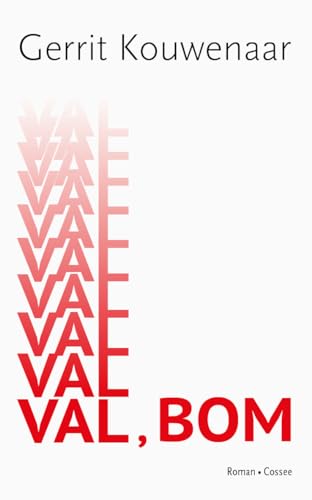 Val, bom: roman von Uitgeverij Cossee
