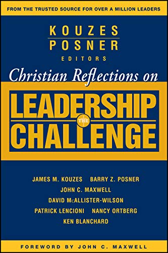 Christian Reflections on The Leadership Challenge (J-B Leadership Challenge: Kouzes/Posner) von Jossey-Bass