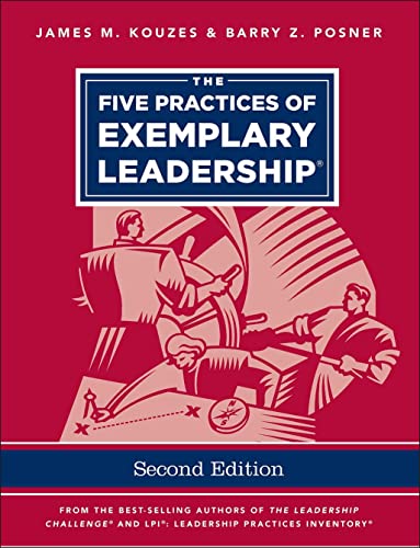 The Five Practices of Exemplary Leadership (J-B Leadership Challenge: Kouzes/Posner) von Pfeiffer