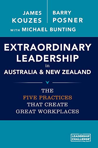 Extraordinary Leadership in Australia and New Zealand: The Five Practices that Create Great Workplaces von Wiley
