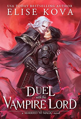 A Duel with the Vampire Lord (Married to Magic, Band 3)