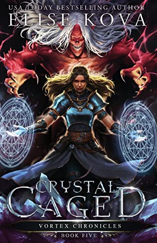 Crystal Caged (Vortex Chronicles, Band 5)
