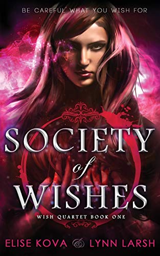 Society of Wishes (Wish Quartet, Band 1) von Silver Wing Press