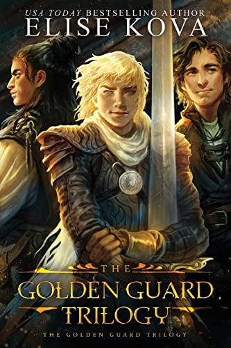 The Golden Guard Trilogy: Complete Series
