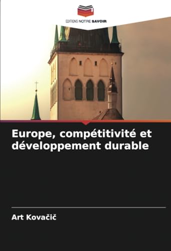 Europe, compétitivité et développement durable: DE von Editions Notre Savoir