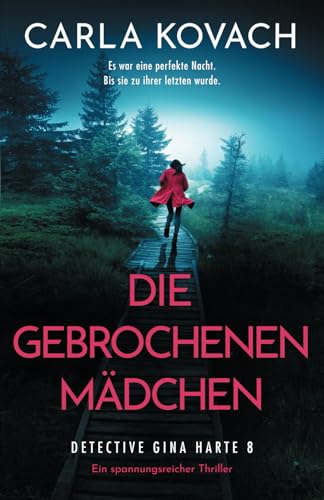 Die gebrochenen Mädchen: Ein spannungsreicher Thriller (Detective Gina Harte, Band 8) von Bookouture