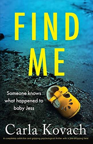 Find Me: A completely addictive and gripping psychological thriller with a jaw-dropping twist von Bookouture
