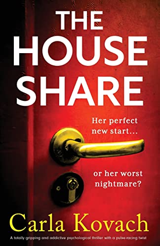 The Houseshare: A totally gripping and addictive psychological thriller with a pulse-racing twist von Bookouture