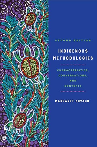 Indigenous Methodologies: Characteristics, Conversations, and Contexts von University of Toronto Press